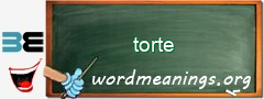 WordMeaning blackboard for torte